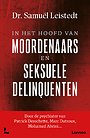 In het hoofd van moordenaars en seksuele delinquenten In het hoofd van moordenaars en seksuele delinquenten