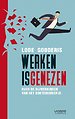 Werken is genezen Werken is genezen