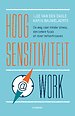 Hoogsensitiviteit @ work Hoogsensitiviteit @ work