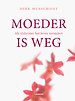 Moeder is weg
