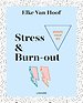 Eerste hulp bij stress & burn-out Eerste hulp bij stress & burn-out