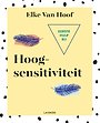 Eerste hulp bij hoogsensitiviteit Eerste hulp bij hoogsensitiviteit