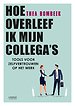 Hoe overleef ik mijn collega's? Hoe overleef ik mijn collega's?