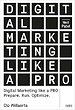 Digital marketing like a PRO