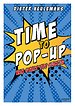 Time to pop-up Time to pop-up
