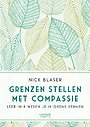 Grenzen stellen met compassie Grenzen stellen met compassie