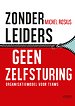 Zonder leiders geen zelfsturing