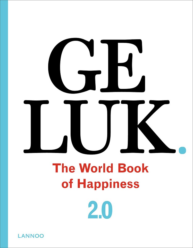Geluk. - The World Book of Happiness Geluk. - The World Book of Happiness