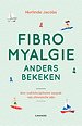 Fibromyalgie anders bekeken