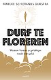 Durf te floreren Durf te floreren