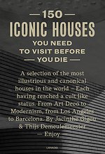 150 Houses You Need to Visit Before You Die