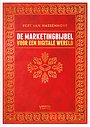 De marketingbijbel voor een digitale wereld De marketingbijbel voor een digitale wereld