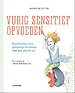 Vurig sensitief opvoeden