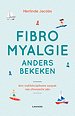 Fibromyalgie anders bekeken