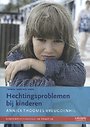 Hechtingsproblemen bij kinderen Hechtingsproblemen bij kinderen