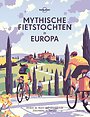Mythische fietstochten in Europa