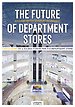 Future of Department Stores Future of Department Stores