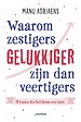 Waarom zestigers gelukkiger zijn dan veertigers Waarom zestigers gelukkiger zijn dan veertigers
