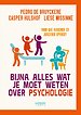 Bijna alles wat je moet weten over psychologie