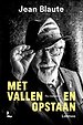 Met vallen en opstaan
