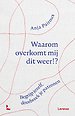 Waarom overkomt mij dit weer?! Waarom overkomt mij dit weer?!