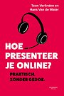 Hoe presenteer je online? Hoe presenteer je online?