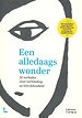 Een alledaags wonder Een alledaags wonder