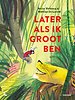 Later als ik groot ben