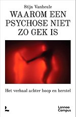 Waarom een psychose niet zo gek is