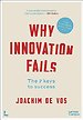 Why Innovation Fails Why Innovation Fails