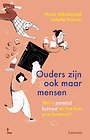 Ouders zijn ook maar mensen Ouders zijn ook maar mensen