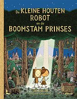 De kleine houten robot en de boomstam prinses
