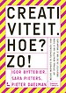 Creativiteit. Hoe? Zo!