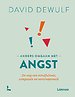 Anders omgaan met angst Anders omgaan met angst