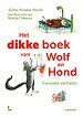 Het dikke boek van Wolf en Hond