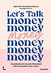 Let's Talk Money Let's Talk Money