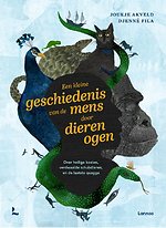 Een kleine geschiedenis van de mens door dierenogen