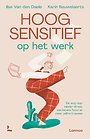 Hoogsensitief op het werk Hoogsensitief op het werk