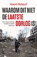 Waarom dit niet de laatste oorlog is