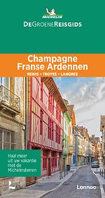 De Groene Reisgids - Champagne/Franse Ardennen