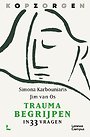Kopzorgen. Trauma begrijpen Kopzorgen. Trauma begrijpen