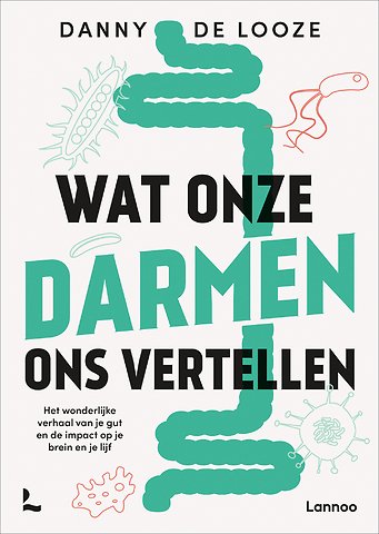 Wat onze darmen ons vertellen