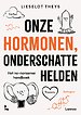 Onze hormonen, onderschatte helden
