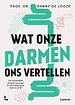 Wat onze darmen ons vertellen