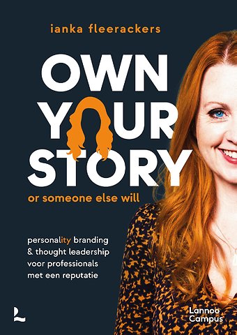 Own your story. Or someone else will