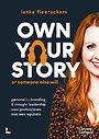 Own your story. Or someone else will