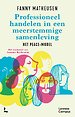 Professioneel handelen in een meerstemmige samenleving Professioneel handelen in een meerstemmige samenleving