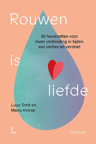 Rouwen is liefde
