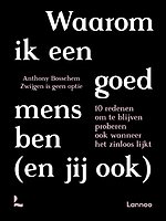 Waarom ik een goed mens ben (en jij ook)