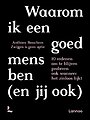 Waarom ik een goed mens ben (en jij ook)